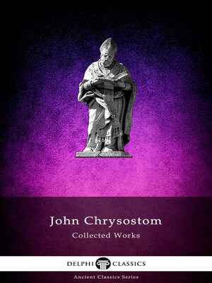 cover image of Delphi Collected Works of John Chrysostom